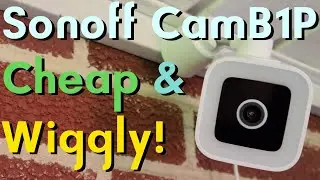 Sonoff Cam B1P Released and Reviewed