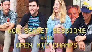 KCR Secret Sessions - Open Mic Champs
