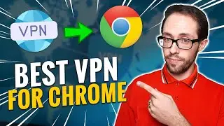 Best VPN for Google Chrome Which ACTUALLY Work (Full Test 2026)