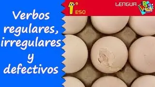 Verbos regulares, irregulares y defectivos. 1º ESO, Lengua