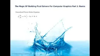 The Magic OF Building Fluid Solvers For Computer Graphics Part 1: Basics Course Promo