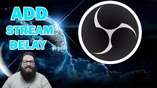How To Add Stream Delay On Obs