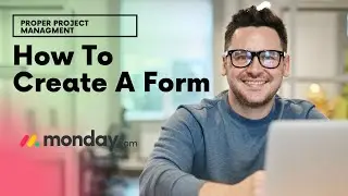 How To Create A Form In Monday.com [Complete Form Tutorial]