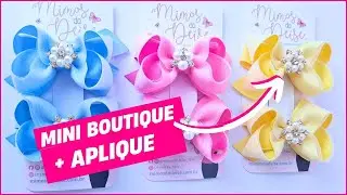 MINI BOUTIQUE + aplique luxo - Passo a passo