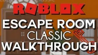 Roblox Escape Room - Classic [Walkthrough]