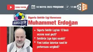Sigorta Sektör Ligi’nin 13’üncü sezonu nasıl geçti? / Konuğumuz: Muhammet Erdoğan
