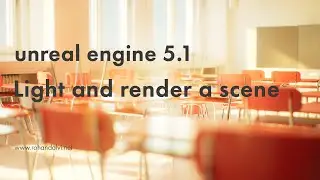 light and render in unreal engine 5.1