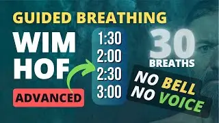 Guided Breathing - Wim Hof 4 Rounds Advanced 30 Breaths (NO WARNINGS)