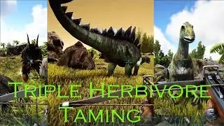 Triple Herbivore Taming | ARK: Path to Ascension