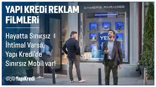 Hayatta Sınırsız İhtimal Varsa, Yapı Kredi’de Sınırsız Mobil var!