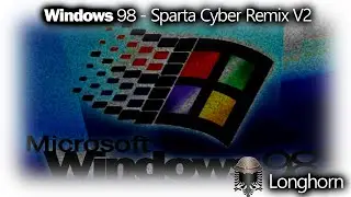 ~Windows 98~ [Sparta Cyber Remix] {V2}