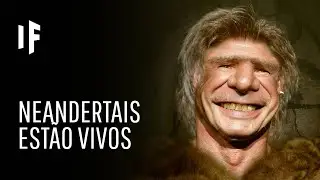 What if Neanderthals hadn't gone extinct?