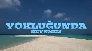 REYNMEN - YOKLUĞUNDA (OFFICIAL VIDEO)