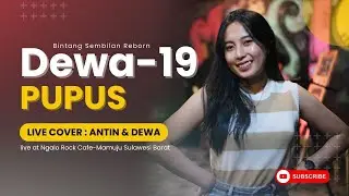 Dewa 19 - Pupus | Live Cover Antin
