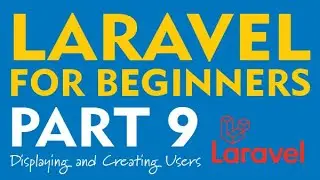 Laravel for Beginners - Part 9 (Displaying and Updating Users)