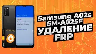 Samsung A02s удаление Google аккаунта с помощью Unlocktool