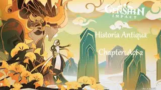 Historia Antiqua Chapter: Act 2 (Zhongli Story)