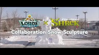 Lords Mobile x DreamWorks Shrek Snow Sculpture Showcase