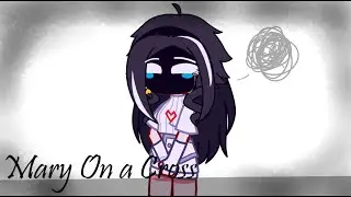 || Mary On A Cross Meme || 