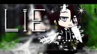 ∆LIE! LIE! LIE!∆[MEME]∆[Gacha Club]∆