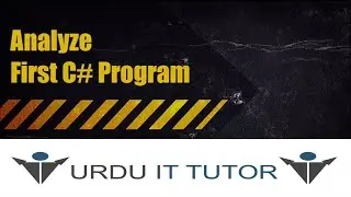 5-C# Tutorial -Analyze of First C sharp Program