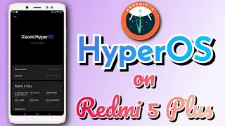 HyperOS for Redmi 5 Plus | Redmi Note 5 