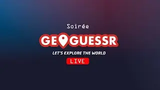 [REPLAY LIVE] Soirée Geoguessr (avec Mathieu Brochier et Gwenael Hagen)