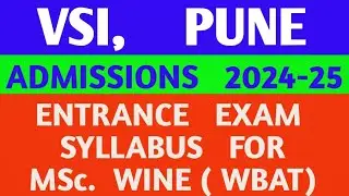 VSI   PUNE  |  ENTRANCE  EXAM  SYLLABUS  2024  FOR   MSc. WINE, BREWING &  ALCOHOL  TECH. ( WBAT)  |