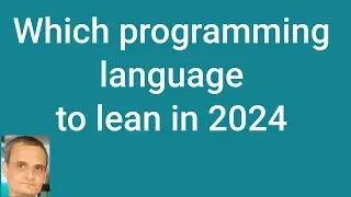 Which programming language to learn in 2024? A biased Opinion!