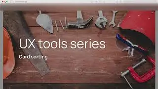 UX tools series: Optimal workshop - Card sorting
