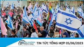 Tin tức tổng hợp 05/06/2023 || Kênh tài chính || TCHN