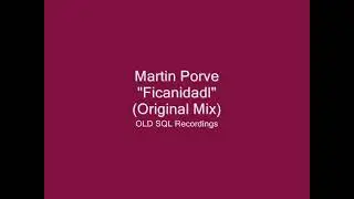 Martin Porve - Ficanidadl (Original Mix)