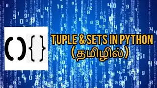 Tuples & Sets In Python | Python | Python Series|In Tamil | #python #idle #pythonseries