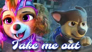 Skase || Paw Patrol the Movie & Mighty Movie || Take me out