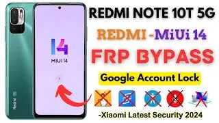 -Unlock Redmi Note 10T 5G FRP Bypass 2024 [Without PC] Unlock Xiaomi MiUi 14 Google Account No SIM!