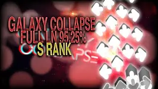 [Osu!Mania] Galaxy Collapse Full LN 95.25% S Rank