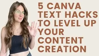 5 Canva Text Hacks To Level Up Your Content Creation