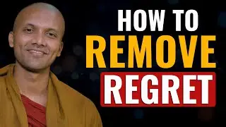 How to Remove Regret Through Right Action | Buddhist Teaching for Mind Daily