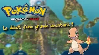 Le début d'une grande aventure !! (Pokemon Revolution Online)