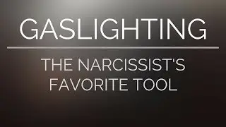 Gaslighting | The Narcissist's Favorite Tool of Manipulation