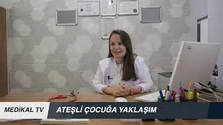 ATEŞLİ ÇOCUĞA YAKLAŞIM