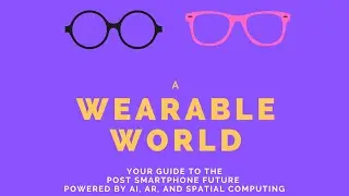 Your Quick Start Guide to A Wearable World