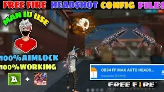 100% Working] Auto Headshot Config Filefter OB34 || Free Fire Max Headshot ConfigFile |