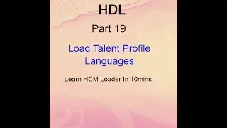 Oracle Cloud - Load Talent Profile - Language- HDL Part 19
