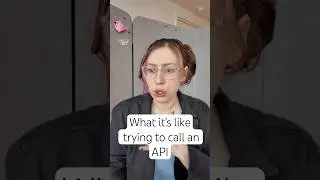 What's it's like calling an API (*realistic*)
