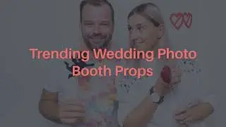 Trending Wedding Photo Booth Props