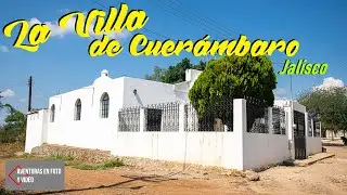 La Villa de Cuerámbaro, Jalisco (Foto Video)