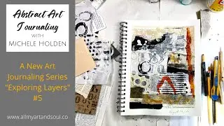 Art Journaling Ideas, Techniques & Process for Abstract Art Journal Page- #5 - How to Paint Layers