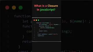 What is a Closure in JavaScript? 