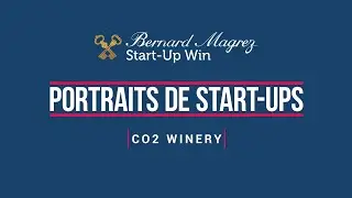 PRÉSENTATION DE LA START-UP CO2 WINERY